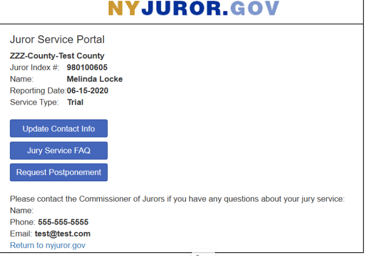 screen after login
- Juror Index #, name, reporting date, and service type
- buttons saying Update Contace Info, Jury Service FAQ, and Request Postponement
- Commissioner of Jurors contact phone and email
